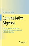 Commutative Algebra: Expository Papers Dedicated to David Eisenbud on the Occasion of his 75th Birthday