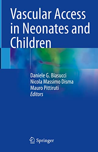 Copertina: Peripheral Venous Access in Neonates. In Vascular Access in Neonates and Children