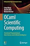OCaml Scientific Computing: Functional Programming in Data Science and Artificial Intelligence (Undergraduate Topics in Computer Science)