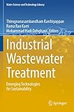Industrial Wastewater Treatment: Emerging Technologies for Sustainability