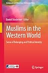 Muslims in the Western World: Sense of Belonging and Political Identity (Immigrants and Minorities, Politics and Policy)