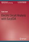 Electric Circuit Analysis with EasyEDA (Synthesis Lectures on Engineering, Science, and Technology)