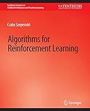 Algorithms for Reinforcement Learning: Synthesis Lectures on Artificial Intelligence and Machine Learning