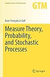Measure theory, probability, and stochastic processes