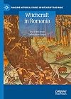 Witchcraft in Romania (Palgrave Historical Studies in Witchcraft and Magic)