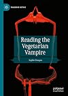 Reading the Vegetarian Vampire (Palgrave Gothic)