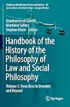 Handbook of the History of the Philosophy of Law and Social Philosophy: Volume 3: From Ross to Dworkin and Beyond (Studies in the History of Law and Justice, 24)