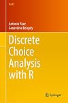 Discrete Choice Analysis with R (Use R!)