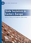 State Socialism in Eastern Europe: History, Theory, Anti-capitalist Alternatives (Marx, Engels, and Marxisms)