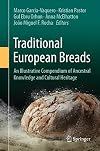 Traditional European Breads: An Illustrative Compendium of Ancestral Knowledge and Cultural Heritage
