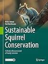 Sustainable Squirrel Conservation: A Modern Reassessment of Family Sciuridae