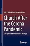 Church after the Corona Pandemic: Consequences for Worship and Theology