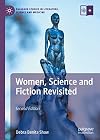 Women, Science and Fiction Revisited (Palgrave Studies in Literature, Science and Medicine)