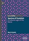 Spectres of Pessimism: A Cultural Logic of the Worst