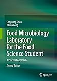Food Microbiology Laboratory for the Food Science Student: a practical approach/