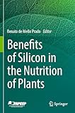 Benefits of Silicon in the Nutrition of Plants/