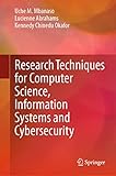 Research techniques for computer science, information systems and cybersecurity