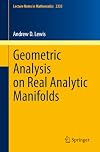 Geometric Analysis on Real Analytic Manifolds (Lecture Notes in Mathematics, 2333)