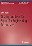 Quality and lean six sigma for engineering technicians