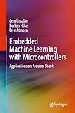 Embedded machine learning with microcontrollers