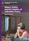 History, Politics and the Evolution of Cultivation Theory: Beyond Violence? (Palgrave Studies in the History of the Media)