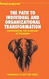 The Path to individual and organizational transformation