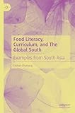 Food literacy, curriculum, and the global south : examples from South Asia