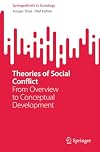 Theories of Social Conflict: From Overview to Conceptual Development (SpringerBriefs in Sociology)