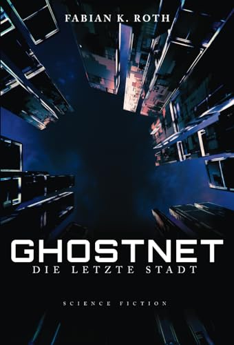 Ghostnet – Die Letzte Stadt