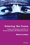 Entering The Frame Cinema And History In The Films Of Yervant Gianikian And Angela Ricci Lucchi