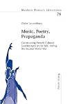 Music, poetry, propaganda constructing French cultural soundscapes at the BBC during the Second World War