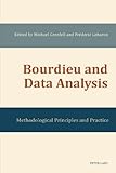 Bourdieu And Data Analysis Methodological Principles And Practice