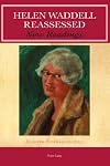 Helen Waddell reassessed : new readings