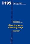 Observing norm, observing usage : lexis in dictionaries and the media