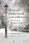 Between Hollywood and Godlywood : the case of Walden Media
