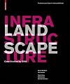 Landscape Infrastructure: Case Studies by SWA