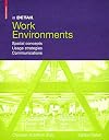 In Detail: Work Environment, Spatial concepts Usage strategies Communications