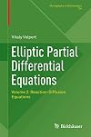 Elliptic partial differential equations. reaction-diffusion equations / Volume 2