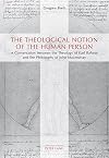 The theological notion of the human person : a conversation between the theology of Karl Rahner and the philosophy of John Macmurray
