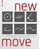 New Move Architecture In Motion New Dynamic Components And Elements
