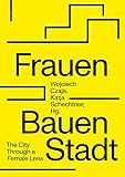 Frauen bauen Stadt