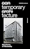 Temporary Tecture: Structures of Necessity