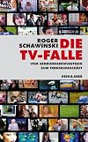Die TV-Falle