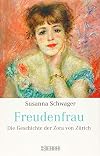 Freudenfrau: Die Geschichte der Zora von Zürich