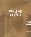 Walead Beshty: Natural Histories