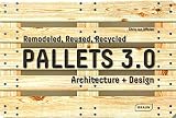 Pallets 30 Remodeled Reused Recycled Architecture Design