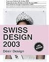 Swiss Design 2003 Désir Design ; Eidgenössischer Wettbewerb für Design