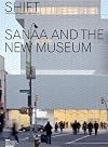 Shift: SANAA and the New Museum