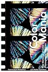 Color Mania: The Material of Color in Photography and Film