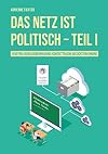 Das Netz ist politisch – Teil I: #evoting #schülerüberwachung #contacttracing #gesichtserkennung
